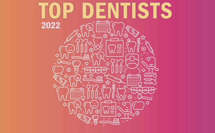  Top Dentists 2022