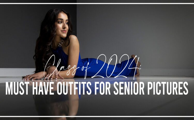 Senior Pictures:  Look your best with less stress