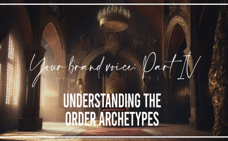 Understanding the Order Archetypes
